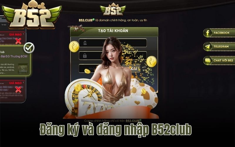 dang ky va dang nhap b52club